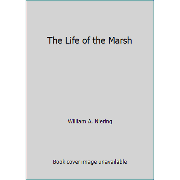Pre-Owned The Life of the Marsh (Hardcover) 007046006X 9780070460065