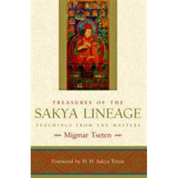 Pre-Owned Treasures of the Sakya Lineage: Teachings from the Masters (Paperback) 1590304888 9781590304884