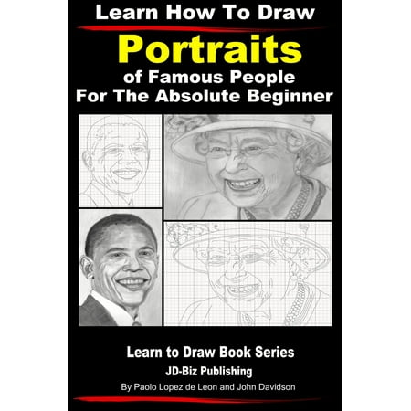 Learn How to Draw Portraits of Famous People in Pencil For the Absolute Beginner -