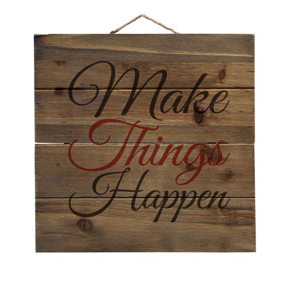 Make Things Happen - Decorative REAL WOOD Wall Art - Faux Pallet Look