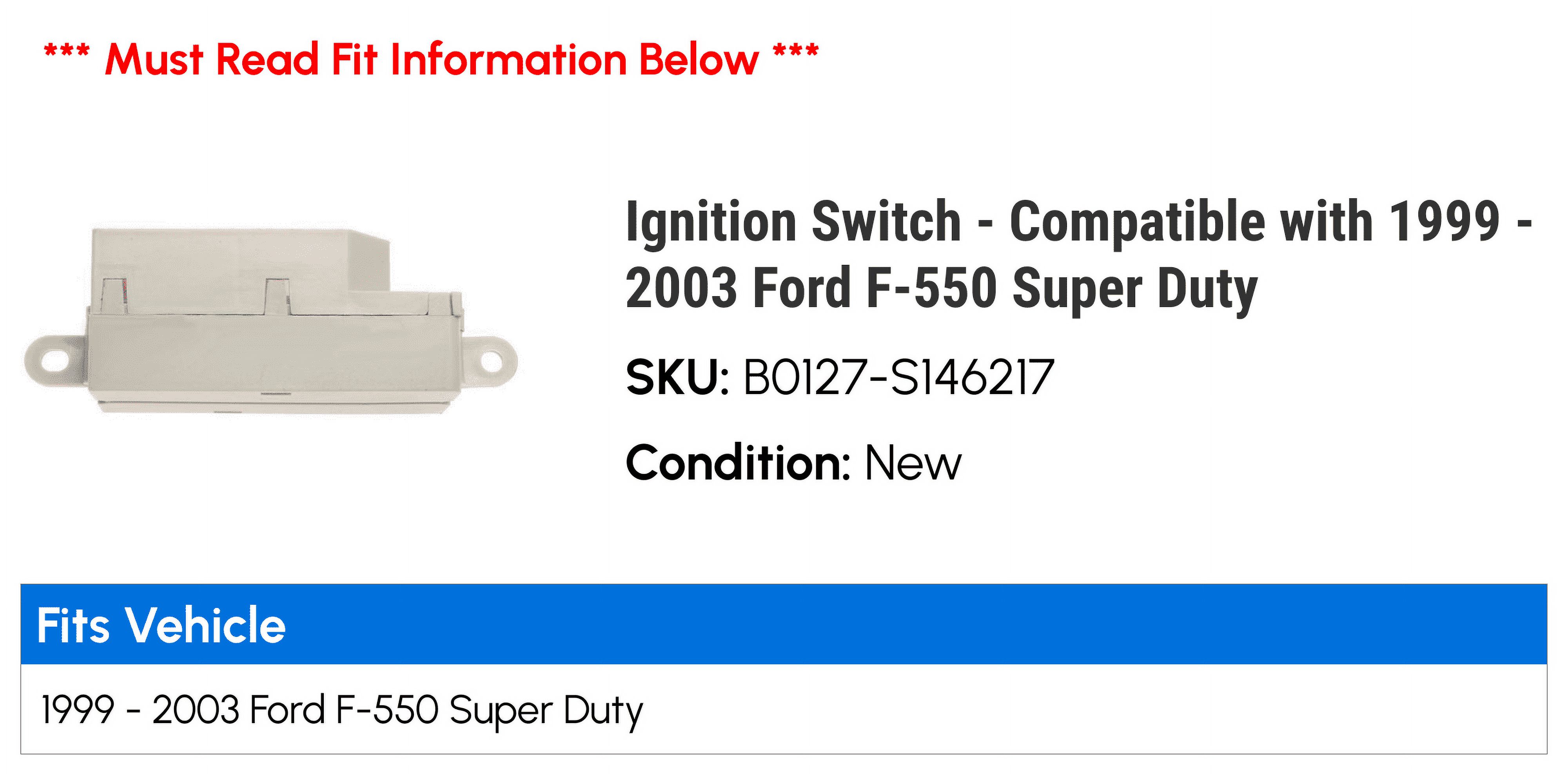 Ignition Switch - Compatible with 1999 - 2003 Ford F-550 Super Duty 2000 2001 2002