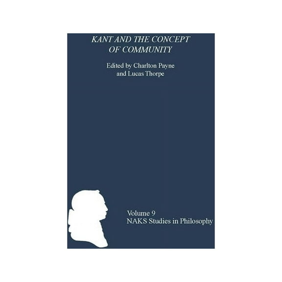 North American Kant Society Studies in P Kant and the Concept of Community, Book 9, (Paperback)
