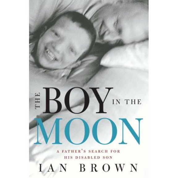 Pre-Owned The Boy in the Moon: A Father's Search for His Disabled Son (Hardcover) 0307357104 9780307357106