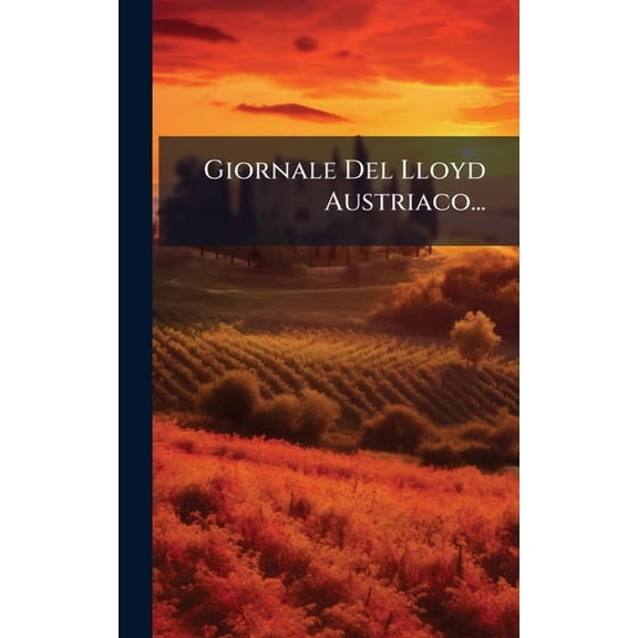 Giornale Del Lloyd Austriaco..., (Hardcover)