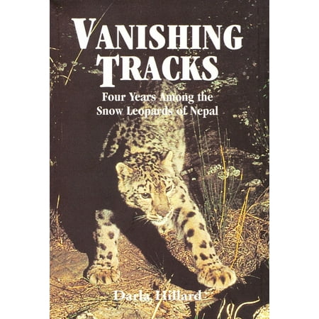 4 Leopard - Vanishing Tracks: Four Years Among the Snow Leopards of Nepal - eBook