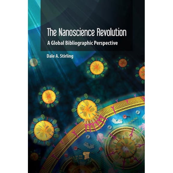 The Nanotechnology Revolution: A Global Bibliographic Perspective, (Hardcover)