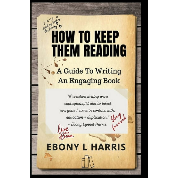 How to Keep Them Reading: A Guide to Writing an Engaging Nonfiction Book, (Paperback)