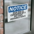 thumbnail image 4 of (2 Pack) Our Dog Is Contained By A Pet-Safe Invisible Fence OSHA Notice Sign, 4 of 7
