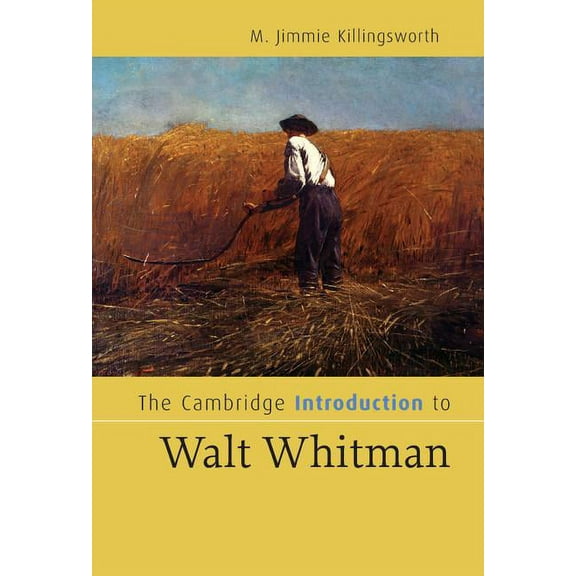 Cambridge Introductions to Literature (H The Cambridge Introduction to Walt Whitman, (Hardcover)
