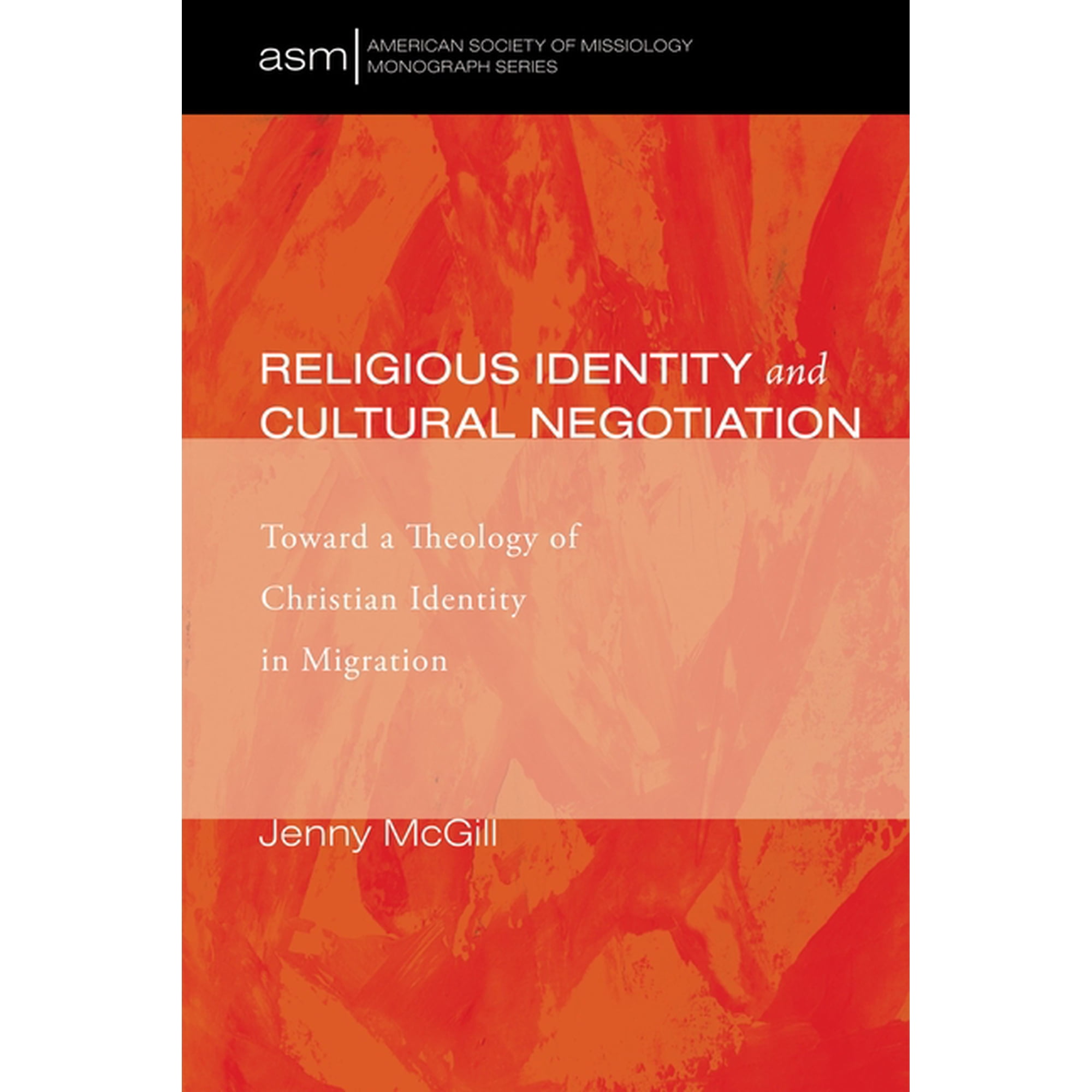 American Society of Missiology Monograph Religious Identity and Cultural Negotiation, Book 29, (Paperback)