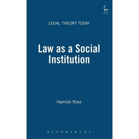 Legal Theory Today Law as a Social Institution, Book 2, (Hardcover)