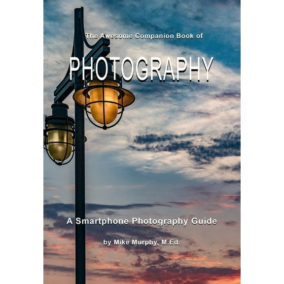 The Awesome Companion Book of Photography, (Hardcover)