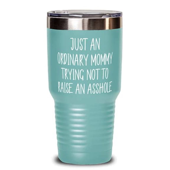 Motivational Mommy 30oz Tumbler, Just An Ordinary Mommy Trying Not To, For Mom, Present From Son, Insulated Tumbler For Mommy