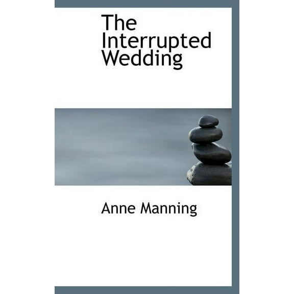 The Interrupted Wedding (Hardcover)