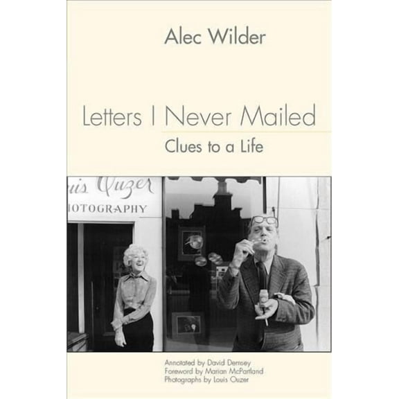 Eastman Studies in Music: Letters I Never Mailed: Clues to a Life (Hardcover)