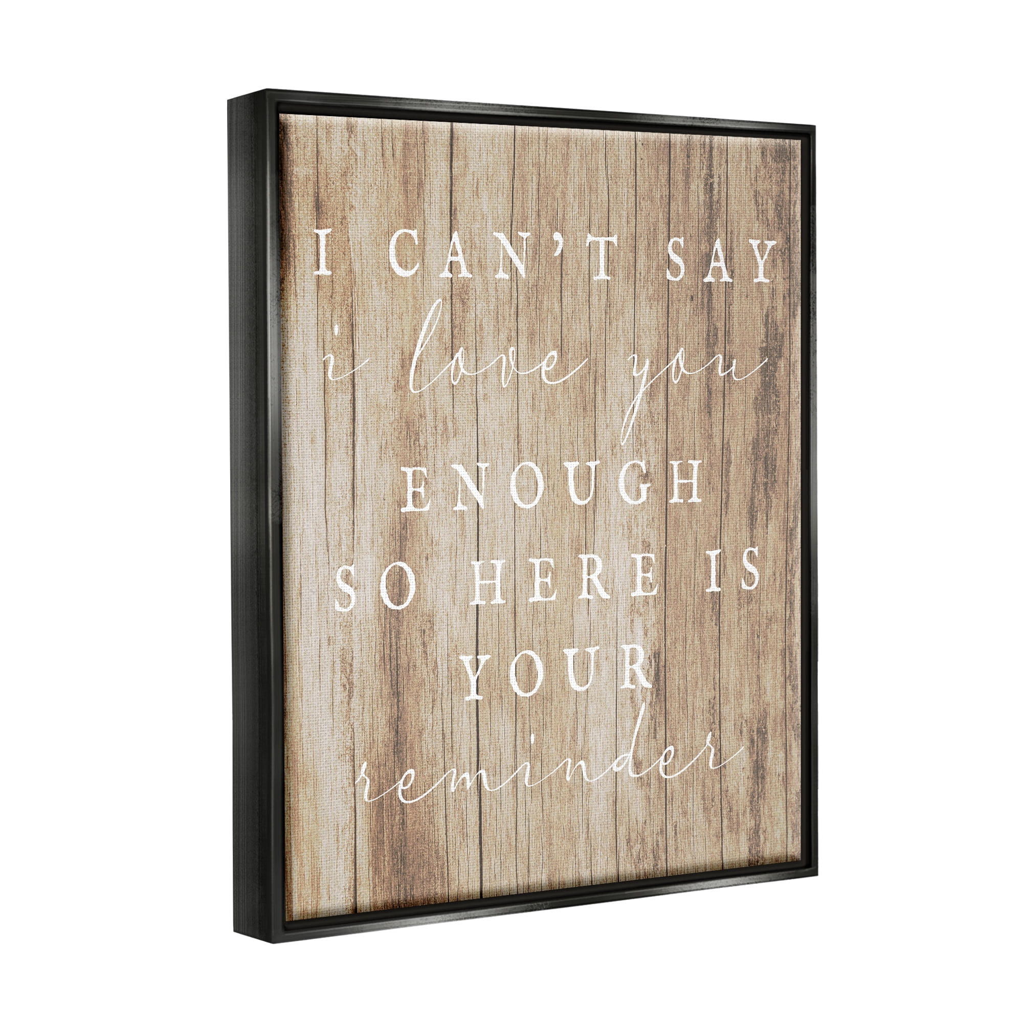 Stupell I Love You Reminder Rustic Phrase Inspirational Painting Black Floater Framed Art Print Wall Art