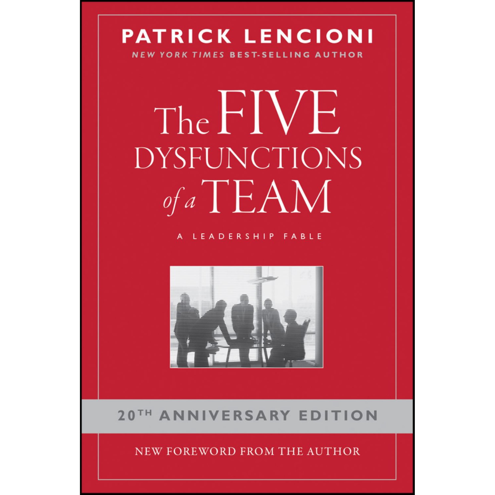 The Five Dysfunctions of a Team: A Leadership Fable, 20th Anniversary Edition (Hardcover)