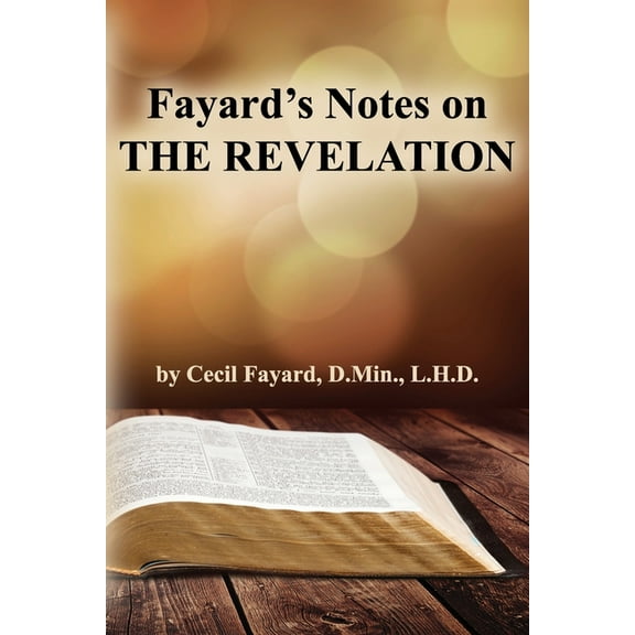 Fayard's Notes on THE REVELATION (Paperback)