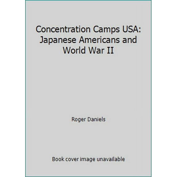 Pre-Owned Concentration Camps USA : Japanese Americans and World War II (Paperback) 9780030818691