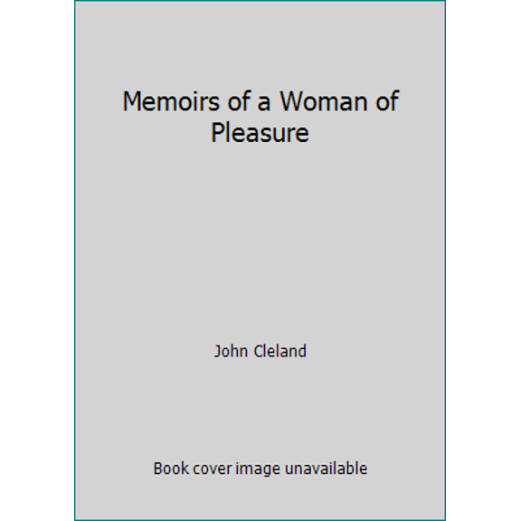 Pre-Owned Memoirs of a Woman of Pleasure (Paperback) 0788158716 9780788158711