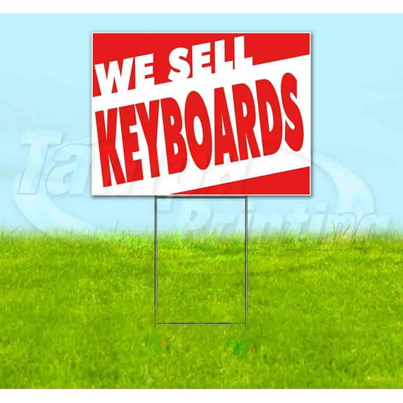 We Sell Keyboards (18" x 24") Yard Sign, Includes Metal Step Stake