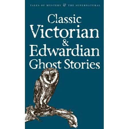 Classic Victorian & Edwardian Ghost Stories (Best Victorian Ghost Stories)