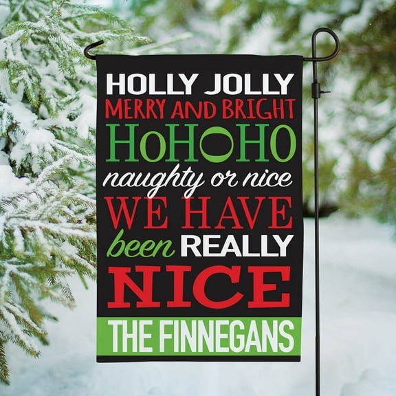 We Have Been Nice Personalized Garden Flag