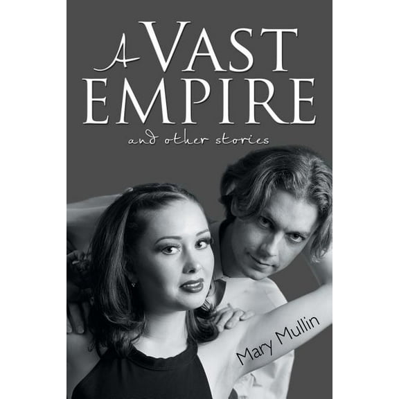 Vast Empire : And Other Stories