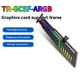 thumbnail image 5 of de Soporte para Tarjeta GráficaTR-GCSF SYNC ARGB Plus Estructura de Soporte de Metal Interfaz Serial de 3 Pines y 5 V, 5 of 5