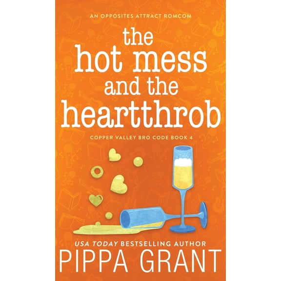 The Hot Mess and the Heartthrob, (Hardcover)
