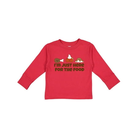 

Inktastic Thanksgiving Here for The Food Gift Toddler Boy or Toddler Girl Long Sleeve T-Shirt