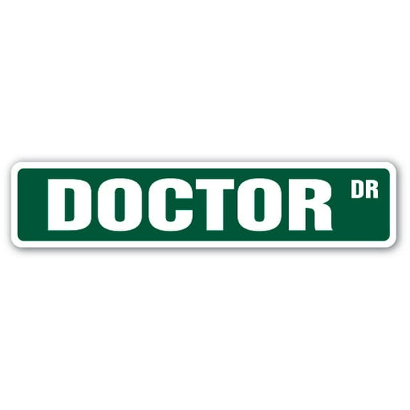 SignMission SS-DOCTOR 4 x 18 in. Doctor Street Sign