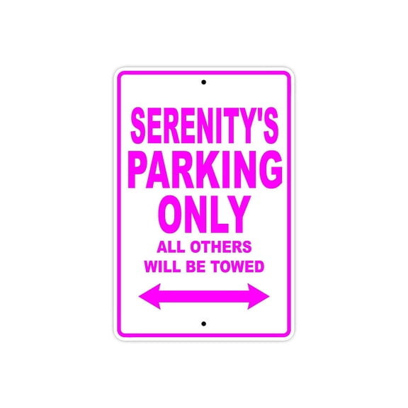 Serenity's Parking Only All Others Will Be Towed Name Gift Novelty Metal Aluminum 8"x12" Sign