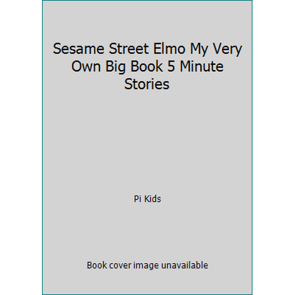 Pre-Owned Sesame Street Elmo My Very Own Big Book 5 Minute Stories (Hardcover) 1503726118 9781503726116