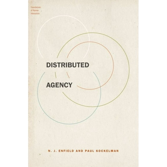 Foundations of Human Interaction Distributed Agency, (Paperback)