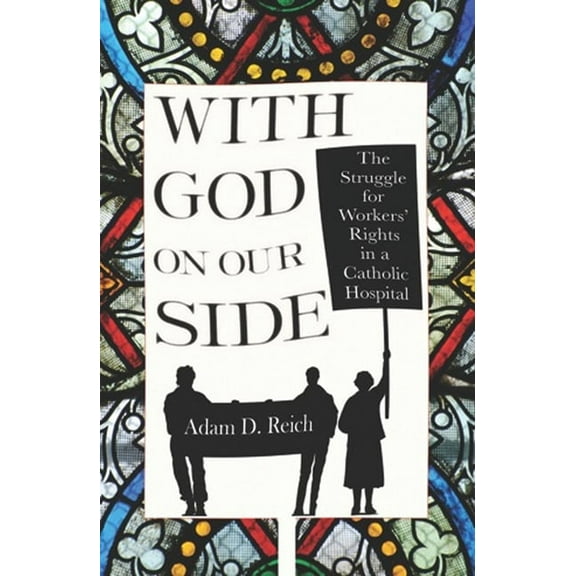 Culture and Politics of Health Care Work With God on Our Side: Authenticity Work in the Transnational Service Economy, (Hardcover)