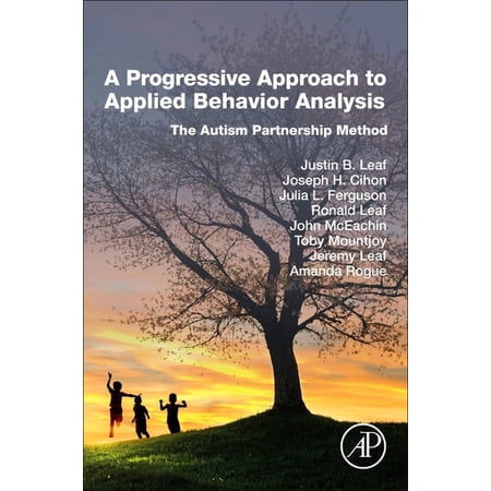 A Progressive Approach to Applied Behavior Analysis: The Autism Partnership Method (Paperback)