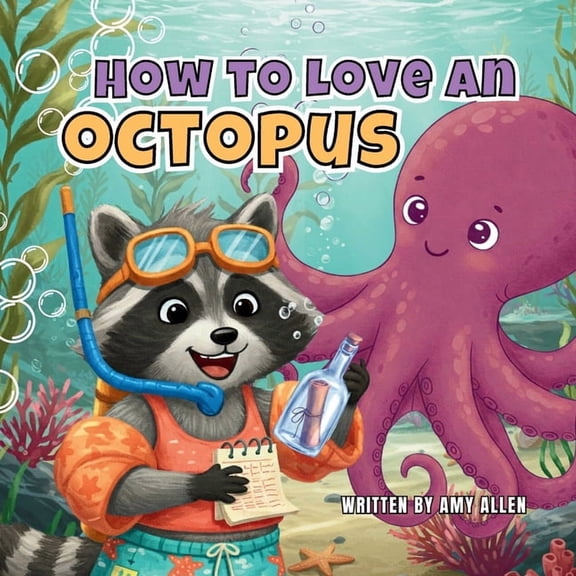 How to Love How to Love an Octopus, Book 3, (Paperback)