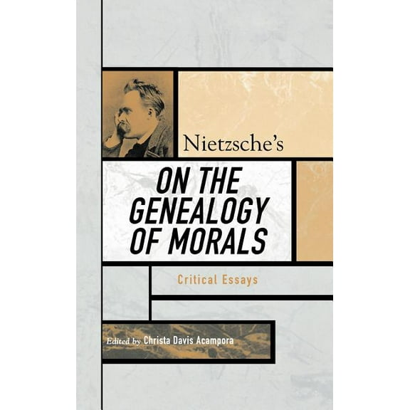 Critical Essays on the Classics Nietzsche's On the Genealogy of Morals: Critical Essays, (Hardcover)