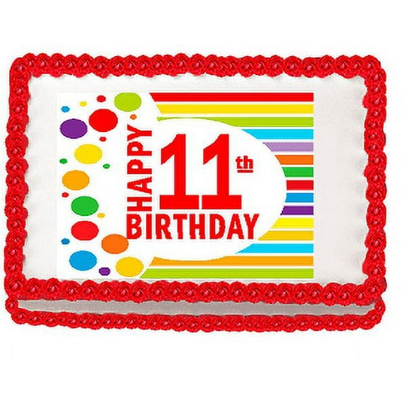 Happy 11th Birthday Edible PEEL N STICK Frosting Photo Image Cake Decoration Topper