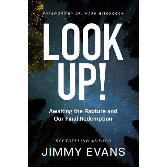 Look Up!: Awaiting the Rapture and Our Final Redemption (Paperback)