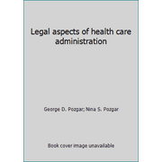 Legal aspects of health care administration [Hardcover - Used]