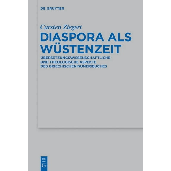 Beihefte Zur Zeitschrift Für die Alttest Diaspora als Wüstenzeit, Book 480, (Hardcover)