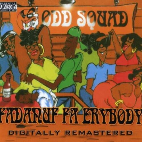 Odd Squad - Fadnuf Fa Erybody - Rap / Hip-Hop - CD