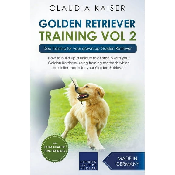 Golden Retriever Training Vol. 2: Dog Training for your grown-up Golden Retriever, (Paperback)