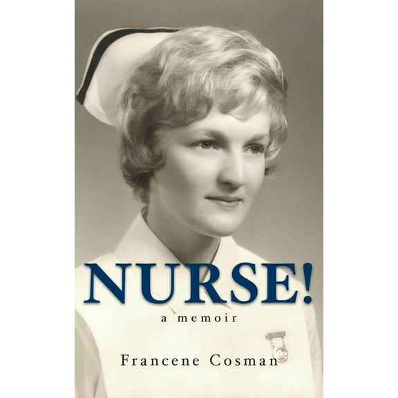 Nurse! A Memoir, (Paperback)