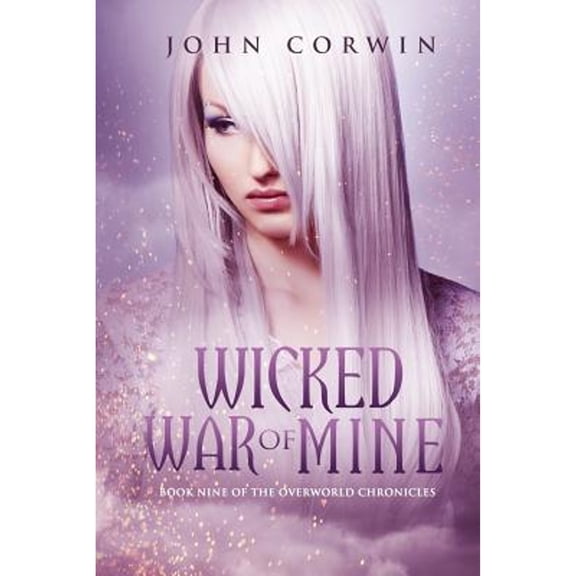 Wicked War of Mine: Book Nine of the Overworld Chronicles (Paperback)