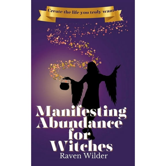 Manifesting Abundance for Witches, (Paperback)