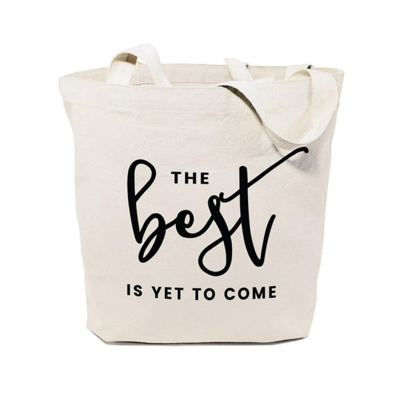 The Best is Yet to Come Cotton Canvas Tote Bag by The Cotton  Canvas Co.