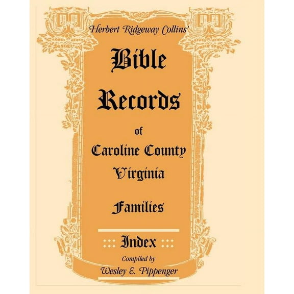 Bible Records of Caroline County, Virginia Families: Index (Paperback)